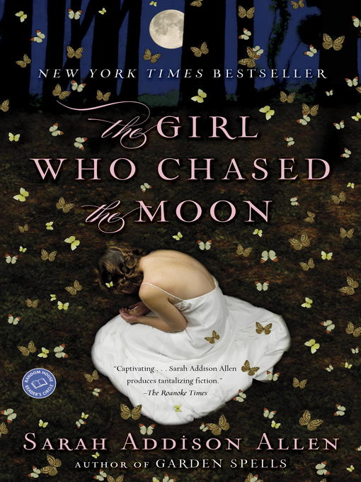 Title details for The Girl Who Chased the Moon by Sarah Addison Allen - Available